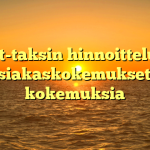 Bolt-taksin hinnoittelu ja asiakaskokemukset – kokemuksia