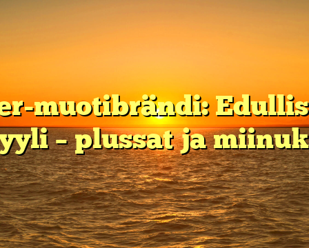 Cider-muotibrändi: Edullisuus & tyyli – plussat ja miinukset