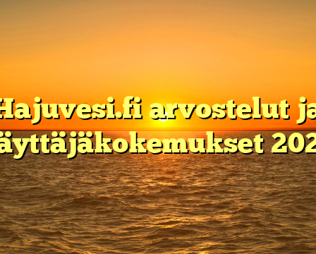 Hajuvesi.fi arvostelut ja käyttäjäkokemukset 2025