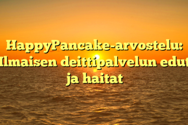HappyPancake-arvostelu: Ilmaisen deittipalvelun edut ja haitat