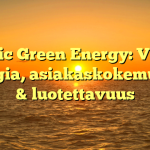 Nordic Green Energy: Vihreä energia, asiakaskokemukset & luotettavuus