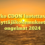 Onko CDON luotettava? Käyttäjäkokemukset ja ongelmat 2024