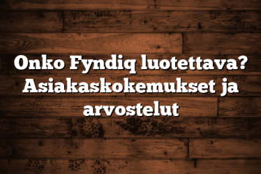 Onko Fyndiq luotettava? Asiakaskokemukset ja arvostelut