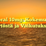 Propral 10mg: Kokemuksia Käytöstä ja Vaikutuksista
