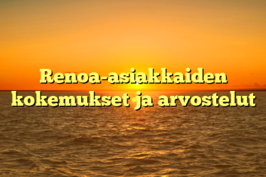 Renoa-asiakkaiden kokemukset ja arvostelut