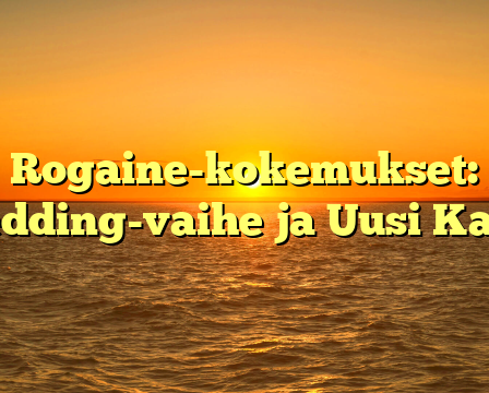 Rogaine-kokemukset: Shedding-vaihe ja Uusi Kasvu