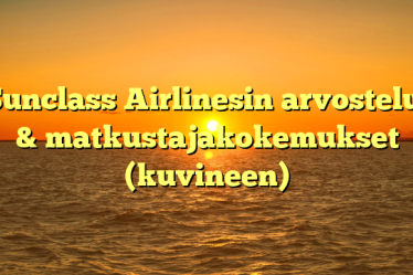 Sunclass Airlinesin arvostelut & matkustajakokemukset (kuvineen)