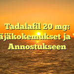 Tadalafil 20 mg: Käyttäjäkokemukset ja Vinkit Annostukseen