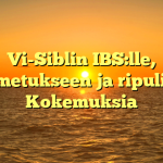 Vi-Siblin IBS:lle, ummetukseen ja ripuliin – Kokemuksia