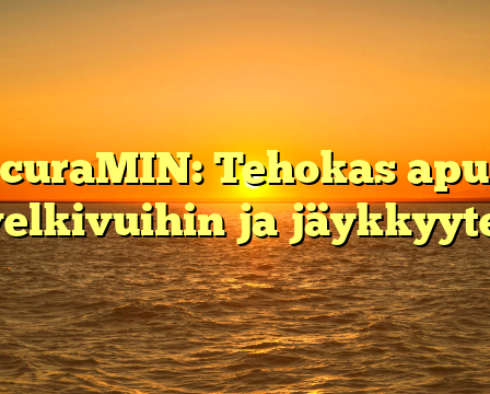 curaMIN: Tehokas apu nivelkivuihin ja jäykkyyteen