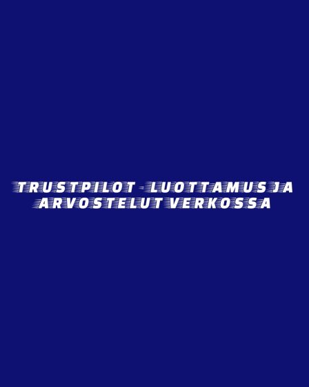 Trustpilot - Luottamus ja arvostelut verkossa